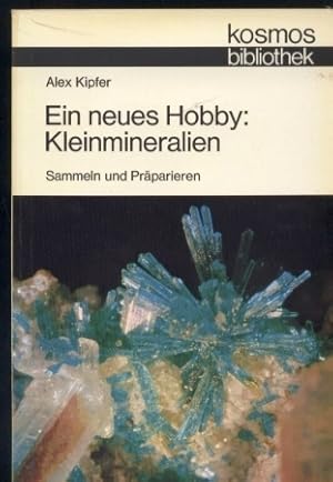 Ein neues Hobby: Kleinmineralien