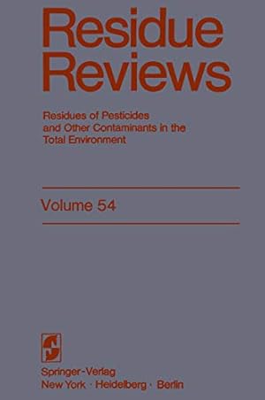 Bild des Verkufers fr Residue Reviews: Residues of Pesticides and Other Contaminants in the Total Environment (Reviews of Environmental Contamination and Toxicology Book 54) (English Edition) zum Verkauf von NEPO UG