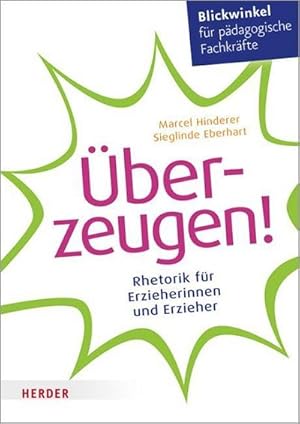 Seller image for berzeugen! : Rhetorik fr Erzieherinnen und Erzieher for sale by AHA-BUCH GmbH