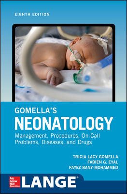 Immagine del venditore per Gomella's Neonatology : Management, Procedures, On-call Problems, Diseases, and Drugs venduto da GreatBookPricesUK