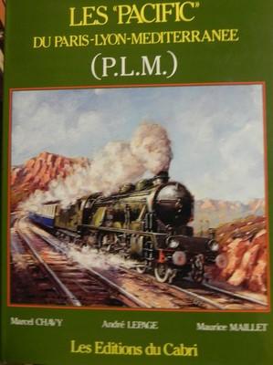 Seller image for Les "Pacific" du Paris-Lyon-Mediterranee ( P.L.M.)" for sale by Libreria Sanchez