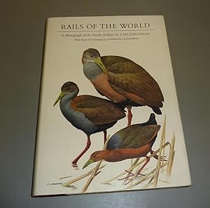 Bild des Verkufers fr Rails of the World: A Monograph of the Family Rallidae zum Verkauf von Calluna Books