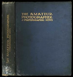 The Amateur Photographer & Photographic News. The Popular Illustrated Journal for all Photographe...
