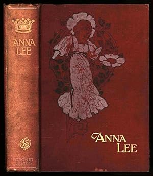 Anna Lee; or, The Maiden, The Wife, The Mother.