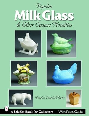 Image du vendeur pour Popular Milk Glass & Other Opaque Novelties : & Other Opaque Novelties mis en vente par GreatBookPrices