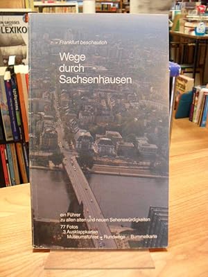 Frankfurt beschaulich - Wege durch Sachsenhausen, (abweichend auf dem Vorderdeckel: 'Ein Führer z...