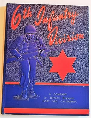 6th Infantry Division - A Company 1st Infantry Regiment Fort Ord, California