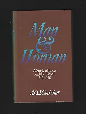 Seller image for Man and Woman : A Study of Love and the Novel 1740-1940 for sale by Tom Coleman
