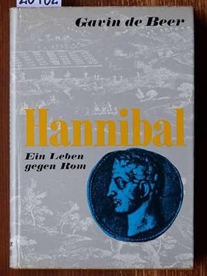 Hannibal (dt.). Ein Leben gegen Rom. Aus d. Engl. übertr. von Erwin Kipfmüller.