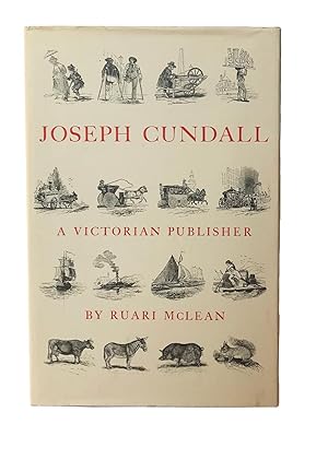 Image du vendeur pour Joseph Cundall, a Victorian Publisher: Notes on His Life and a Check-List of His Books mis en vente par Leopolis