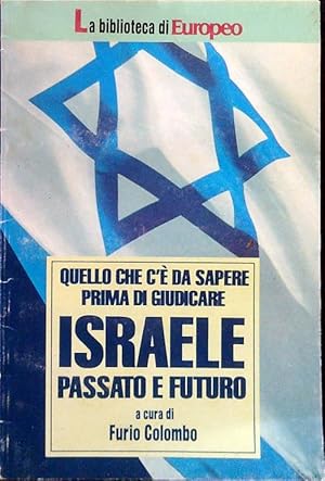 Bild des Verkufers fr Quello che c'e' da sapere prima di giudicare Israele passato e futuro zum Verkauf von Librodifaccia