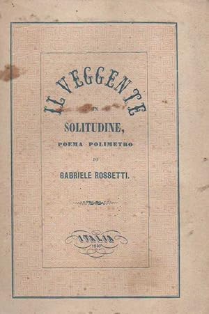 Bild des Verkufers fr Il veggente in solitudine, poema polimetro zum Verkauf von Libreria Antiquaria Pontremoli SRL