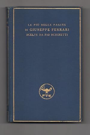 Le più belle pagine di Giuseppe Ferrari scelte da Pio Schinetti