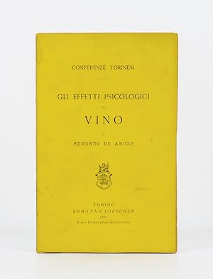 Immagine del venditore per Gli effetti psicologici del vino. Di Edmondo De Amicis venduto da Libreria Antiquaria Pontremoli SRL