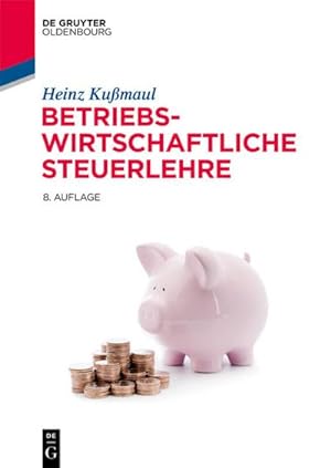 Image du vendeur pour Betriebswirtschaftliche Steuerlehre mis en vente par BuchWeltWeit Ludwig Meier e.K.
