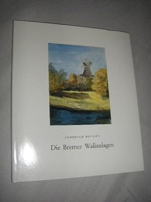 Seller image for Die Bremer Wallanlagen for sale by Versandantiquariat Rainer Kocherscheidt