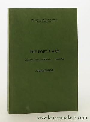 Imagen del vendedor de The Poet's Art. Literary Theory in Castile c. 1400-60. a la venta por Emile Kerssemakers ILAB