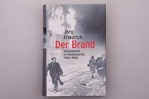 DER BRAND. Deutschland im Bombenkrieg 1940-1945