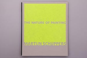 Seller image for MARTIJN SCHUPPERS - THE NATURE OF PAINTINGS. for sale by INFINIBU KG