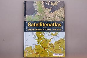 SATELLITENATLAS. Deutschland in Karte und Bild.