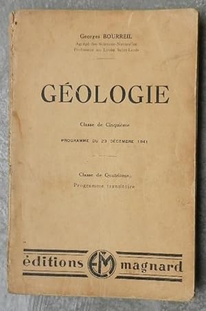 Géologie. Classe de cinquième, programme du 23 décembre 1941. Classe de quatrième, programme tran...