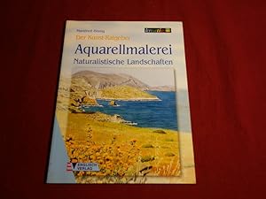 AQUARELLMALEREI - NATURALISTISCHE LANDSCHAFTEN.