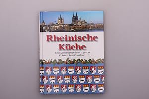 Bild des Verkufers fr RHEINISCHE KCHE. Ein kulinarischer Streifzug von Koblenz bis Dsseldorf. zum Verkauf von INFINIBU KG