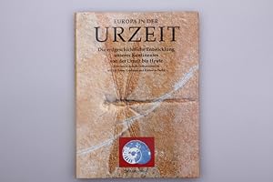 EUROPA IN DER URZEIT. Die erdgeschichtliche Entwicklung unseres Kontinents von der Urzeit bis heu...