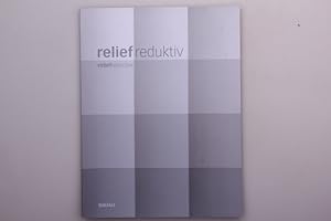 Seller image for RELIEFREDUKTIV. for sale by INFINIBU KG