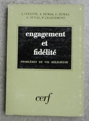 Imagen del vendedor de Engagement et fidlit. Problmes de vie religieuse. a la venta por Librairie les mains dans les poches