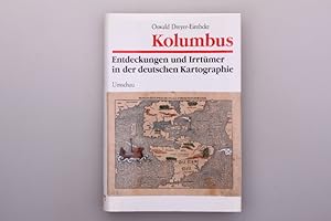 KOLUMBUS. Entdeckungen und Irrtümer in der deutschen Kartographie