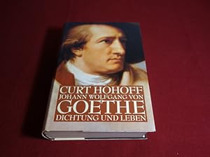 JOHANN WOLFGANG VON GOETHE. Dichtung und Leben.