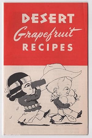 Seller image for Desert Grapefruit Recipes for sale by cookbookjj