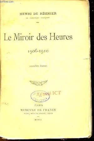 Imagen del vendedor de Le Miroir des Heures 1906-1910 - 2e dition. a la venta por Le-Livre