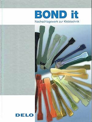 Bond it: Nachschlagewerk zur Klebetechnik.