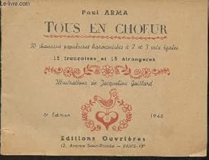 Seller image for Tous en choeur- 30 chansons populaires harmonises  2 et 3 voix gales-15 franaises et 15 trangres for sale by Le-Livre