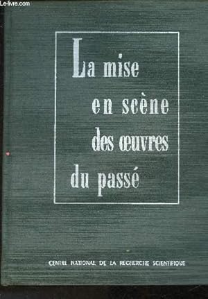 Bild des Verk�ufers f�r La mise en sc�ne des oeuvres du pass� zum Verkauf von Le-Livre