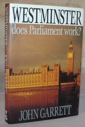 Westminster. Does Parliament Work?