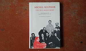 Seller image for Michel Seuphor, une vie  angle droit for sale by Librairie de la Garenne