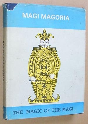 Magi Magoria: the Magic of the Magi presented by The Order of the Magi