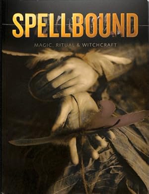 Bild des Verkufers fr Spellbound : Magic, Ritual & Witchcraft zum Verkauf von GreatBookPricesUK