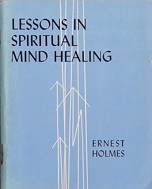 Lessons in Spiritual Mind Healing