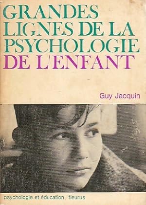 Imagen del vendedor de Grandes lignes de la psyschologie de l'enfant - Guy Jacquin a la venta por Book Hmisphres