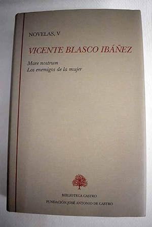 Seller image for Novelas, tomo V:: Mare nostrum ; Los enemigos de la mujer for sale by Alcan Libros