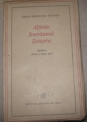 Alfredo Irarrázaval Zañartu. Adición a ¡ Como si fuera ayer !