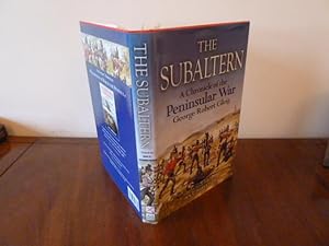 Seller image for THE SUBALTERN: a Chronicle of the Peninsular War by George Robert Gleig for sale by Haldon Books