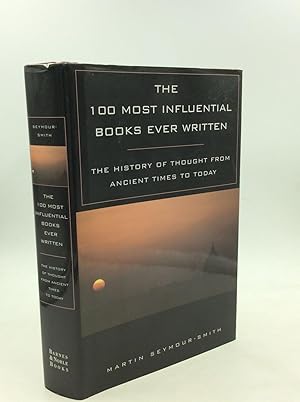 Seller image for THE 100 MOST INFLUENTIAL BOOKS EVER WRITTEN: The History of Thought from Ancient Times to Today for sale by Kubik Fine Books Ltd., ABAA