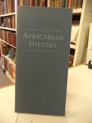 Africadian History: An Exhibition Catalogue [inscribed]