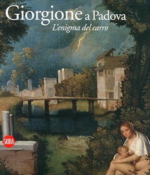 Immagine del venditore per Giorgione e Padova. L'Enigma del Carro venduto da Libro Co. Italia Srl