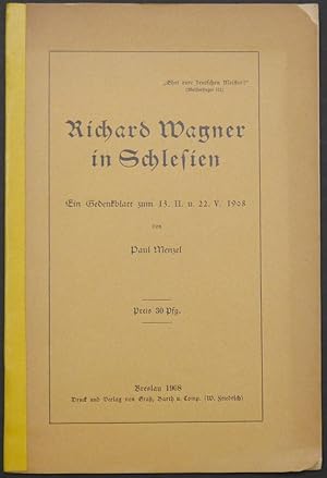 Bild des Verkufers fr Richard Wagner in Schlesien. Ein Gedenkblatt zum 13. II. und 22. V. 1908. zum Verkauf von Antiquariat Rainer Schlicht